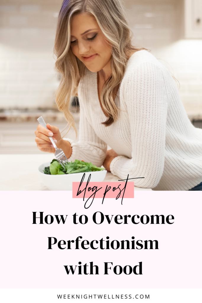 How to Overcome Perfectionism with Food