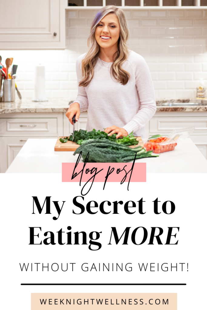 My Secret to Eating MORE (without gaining weight!) Pin